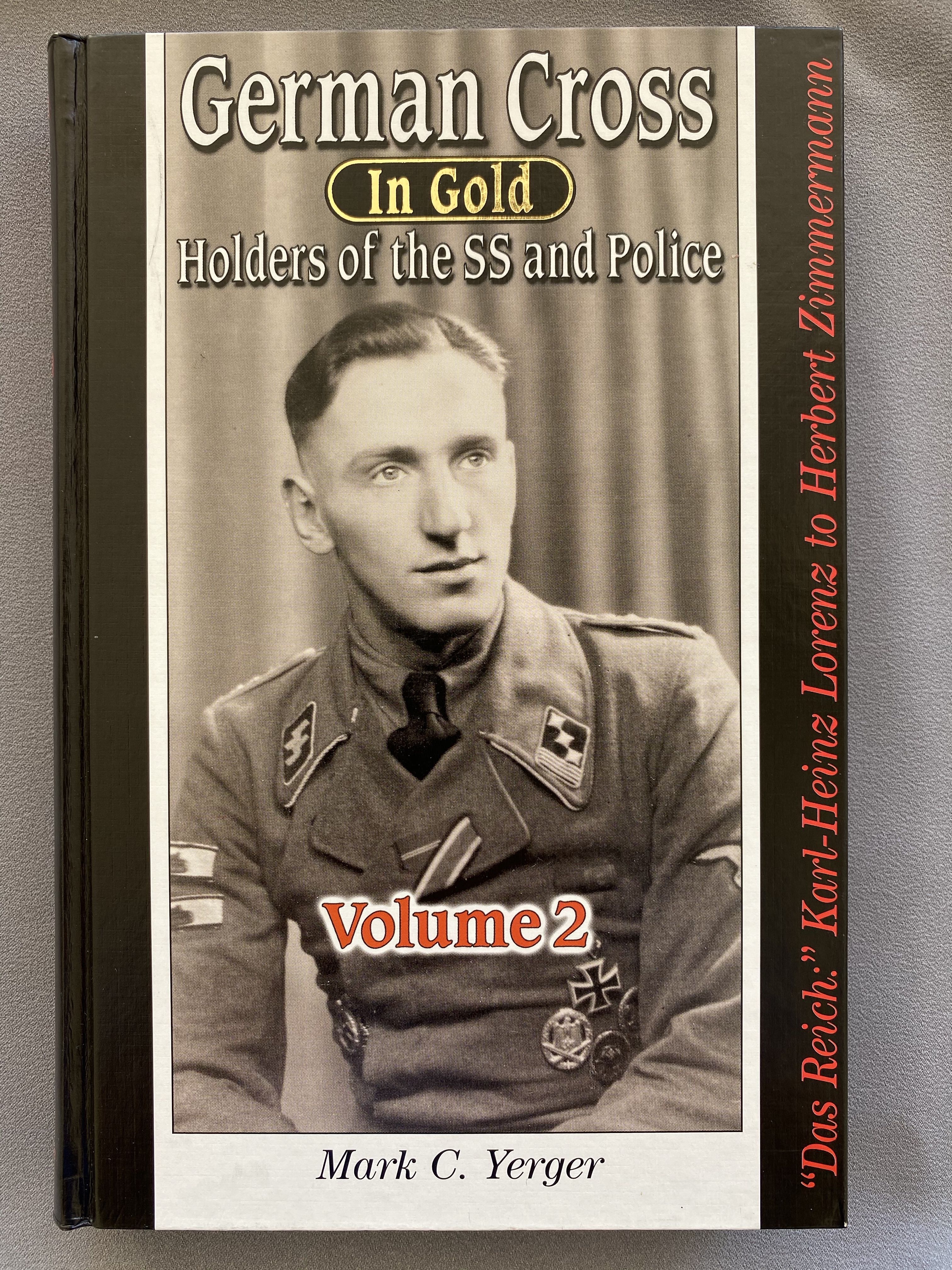 German Cross in Gold Holders of the SS and Police Volume 2 by Mark C. Yerger #15258 